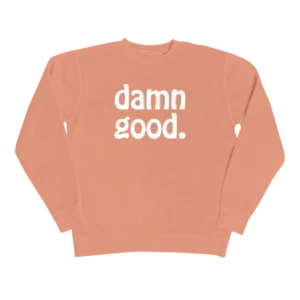 The damn good. crew neck in pink