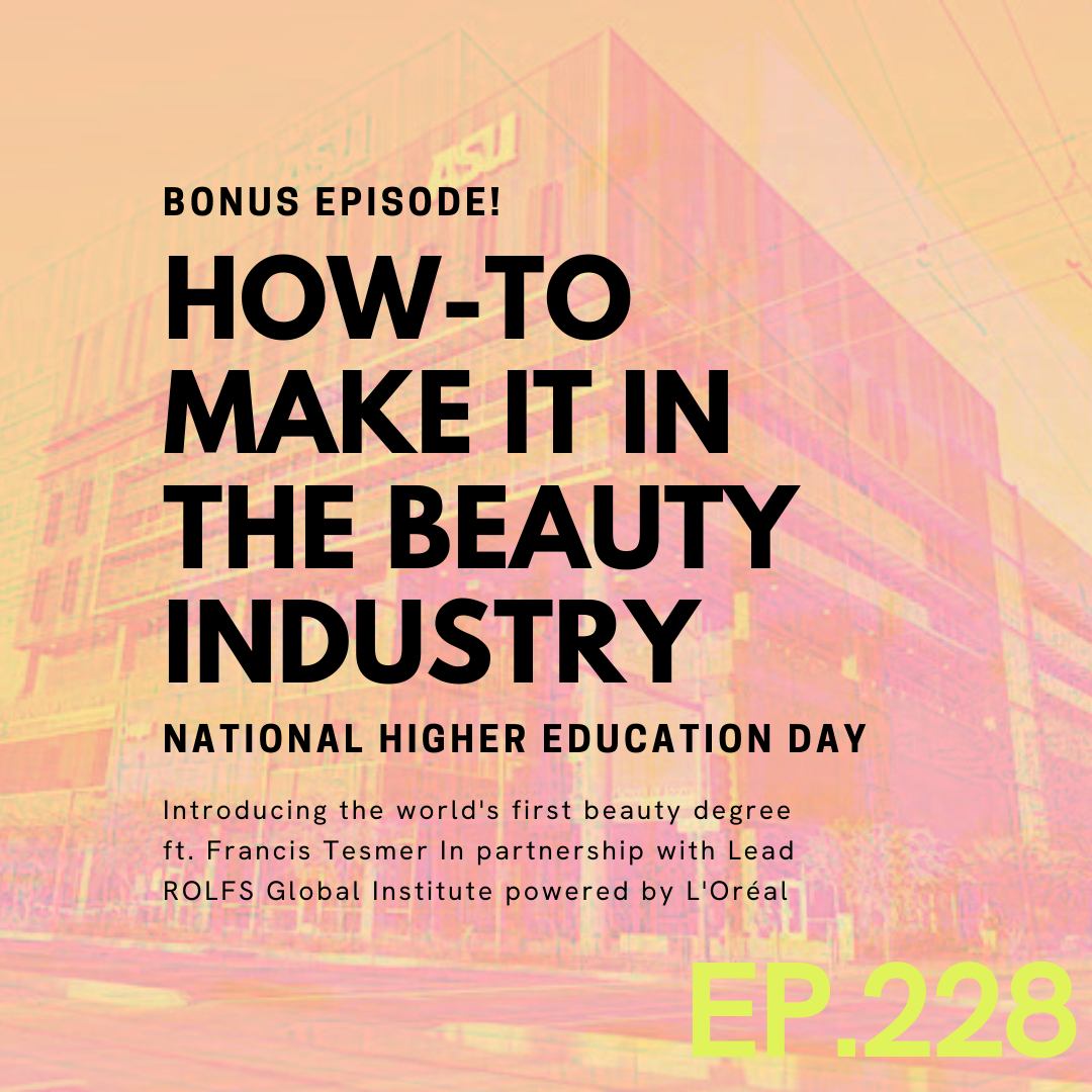 A photo with an orange and pink background, with How-to make it in the beauty industry, national higher education day, introducing the world's first beauty degree, ft. Francis Tesmer, in partnership with Lead ROLFS Global Institute powered by L'oreal