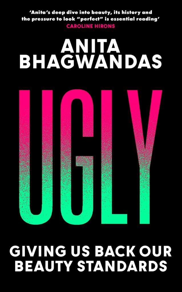 A photo of Anita Bhagwandas book "Ugly: Giving Us Back Our Beauty Standards"