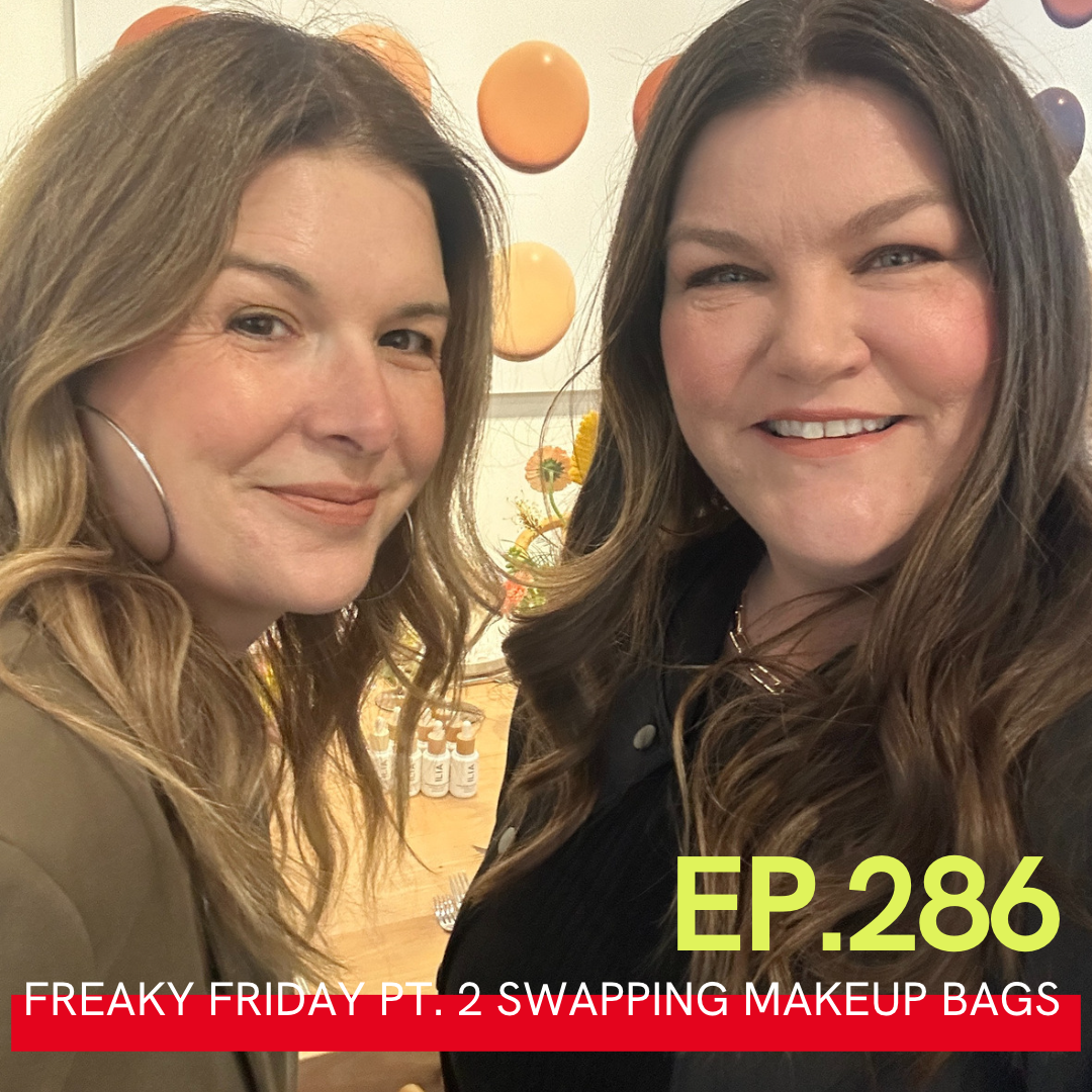 A photo of Carlene Higgins and Jill Dunn that has "Ep. 286. Freaky Friday Pt 2- Swapping Makeup Bags" written over it